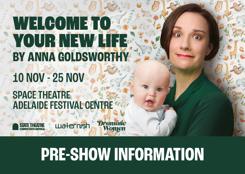 Welcome to Your New Life Pre Show Information