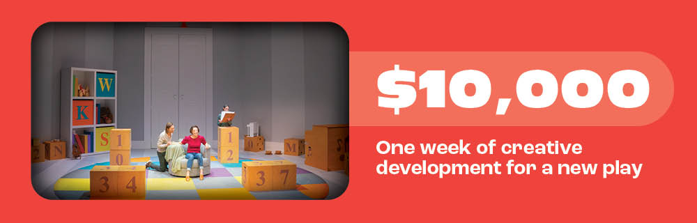 $10,000 one week of creative development for a new play