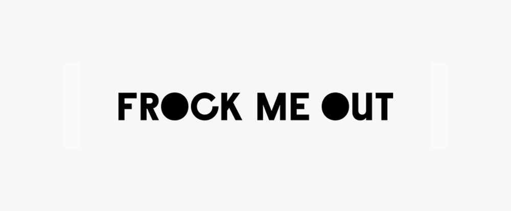 Frock Me Out